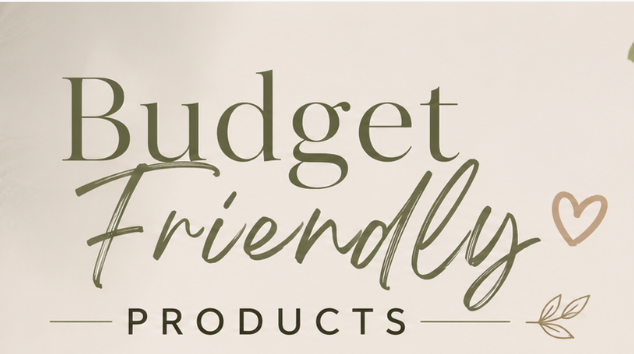 Budget Friendly Products